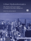 Urban Hydroinformatics : Data, Models and Decision Support for Integrated Urban Water Management - eBook