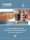 Towards a Renewable Future: Assessing Resource Recovery as a Viable Treatment Alternative : State of the Science and Market Assessment - eBook