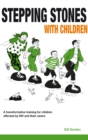 Stepping Stones with Children : A transformative training for children affected by HIV and their caregivers - eBook