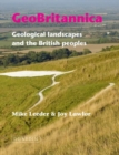 GeoBritannica : Geological landscapes and the British peoples - Book