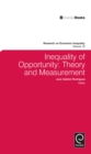 Inequality of Opportunity : Theory and Measurement - Book
