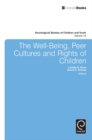 The Well-Being, Peer Cultures and Rights of Children - eBook