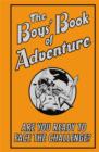 The Boys' Book of Adventure : Are You Ready to Face the Challenge? - eBook