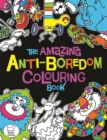The Amazing Anti-Boredom Colouring Book - Book