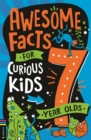 Awesome Facts for Curious Kids: 7 Year Olds - Book