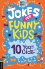 Jokes for Funny Kids: 10 Year Olds - Book