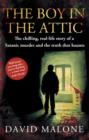 The Boy in the Attic : The Chilling, Real-Life Story of a Satanic Murder and the Truth that Haunts - eBook