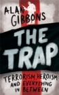 The Trap : terrorism, heroism and everything in between - Book