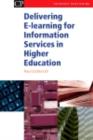 Delivering E-Learning for Information Services in Higher Education - eBook