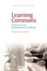Learning Commons : Evolution and Collaborative Essentials - eBook