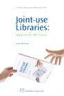 Joint-Use Libraries : Libraries for the Future - eBook