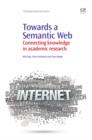 Towards A Semantic Web : Connecting Knowledge In Academic Research - eBook
