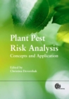 Plant Pest Risk Analysis : Concepts and Application - Book