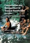 Conservation and Management of Tropical Rainforests : An integrated approach to sustainability - Book