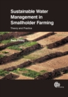 Sustainable Water Management in Smallholder Farming : Theory and Practice - Book