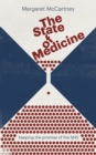 The State of Medicine : Keeping the promise of the NHS - Book