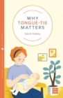 Why Tongue-tie Matters - Book