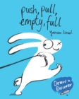 Push, Pull, Empty, Full : Draw & Discover - Book