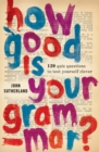 How Good Is Your Grammar? : (Probably Better Than You Think) - Book