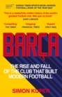 Bar a : The rise and fall of the club that built modern football WINNER OF THE FOOTBALL BOOK OF THE YEAR 2022 - eBook