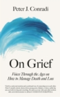 On Grief : Voices through the ages on how to manage death and loss - eBook