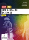 Life and Health Sciences for CCEA AS Level : Updated Edition - Book
