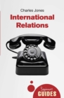 International Relations : A Beginner's Guide - eBook