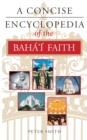 A Concise Encyclopedia of the Baha'i Faith - eBook