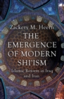 The Emergence of Modern Shi'ism : Islamic Reform in Iraq and Iran - eBook