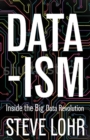 Data-ism : Inside the Big Data Revolution - eBook