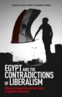 Egypt and the Contradictions of Liberalism : Illiberal Intelligentsia and the Future of Egyptian Democracy - eBook
