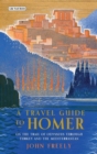 A Travel Guide to Homer : On the Trail of Odysseus Through Turkey and the Mediterranean - Book