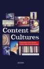 Content Cultures : Transformations of User Generated Content in Public Service Broadcasting - Book