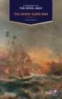 A History of the Royal Navy : The Seven Years War - Book