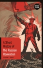 A Short History of the Russian Revolution - Book