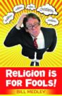 Religion is for Fools! (Revised 2013) - eBook