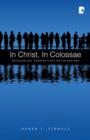 In Christ, in Colossae : Sociological Perspectives on Colossians - eBook