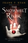 The Snowmelt River : The Three Powers Book 1 - eBook