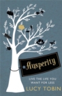 Ausperity : Live the Life You Want for Less - Book