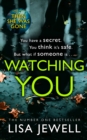 Watching You : Brilliant psychological crime from the author of THEN SHE WAS GONE - Book