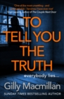To Tell You the Truth : A twisty thriller that's impossible to put down - Book