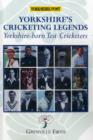 Yorkshire's Cricketing Legends : Yorkshire-born Test Cricketers - Book