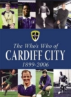 The Who's Who of Cardiff City 1899-2006 - Book