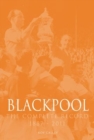 Blackpool : The Complete Record 1887-2011 - Book