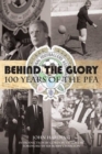 Behind the Glory: 100 Years of the PFA - Book