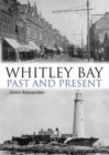 Whitley Bay: Past and Present - Book