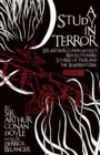 A Study in Terror:  Sir Arthur Conan Doyle's Revolutionary Stories of Fear and the Supernatural : Volume 1 - Book