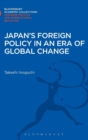 Japan's Foreign Policy in an Era of Global Change - Book