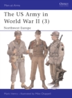 The US Army in World War II (3) : Northwest Europe - eBook