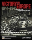 IWM Victory in Europe Experience : From D-Day to the Destruction of the Third Reich - Book